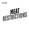 MEAT RESTRICTIONS